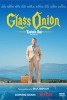 Glass Onion: A Knives Out Mystery Glass Onion: A Knives Out Mystery