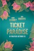 Ticket To Paradise Ticket To Paradise