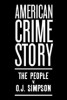 American Crime Story The People vs OJ Simpson American Crime Story The People vs OJ Simpson